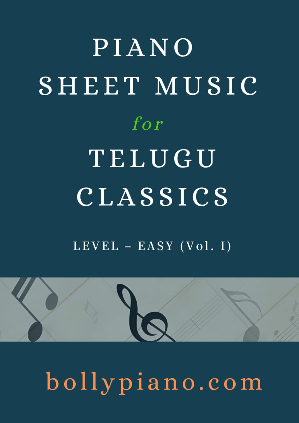 Sheet Music for 10 Popular Telugu Songs: Easy Piano Solo Book - Vol. I (Telugu Songs Sheet Music)