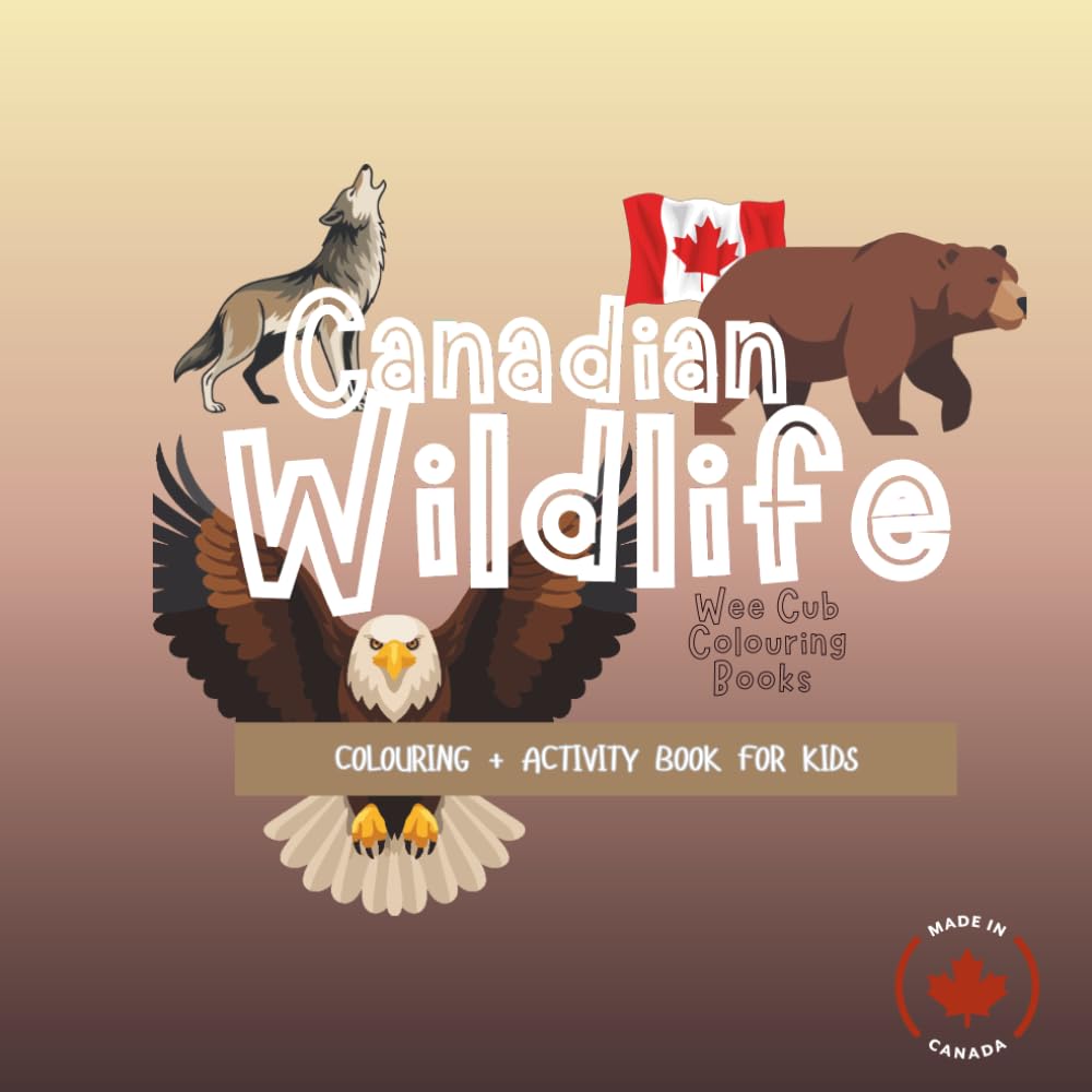 Canadian Wildlife: Colouring + Activity Book for Kids (Wee Cub Colouring Books)