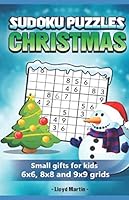 Sudoku Puzzles Christmas: Small gifts for kids 6x6, 8x8 and 9x9 grids 1713239671 Book Cover