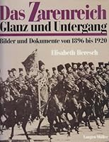 Das Zarenreich: Glanz und Untergang : Bilder und Dokumente von 1896 bis 1920 3784423302 Book Cover