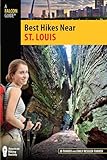 Best Hikes Near St. Louis (Best Hikes Near Series)