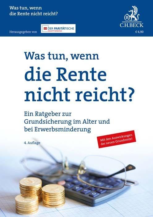 Was tun, wenn die Rente nicht reicht?: Ein Ratgeber zur Grundsicherung im Alter und bei Erwerbsminderung (Vorsorgebroschüren)