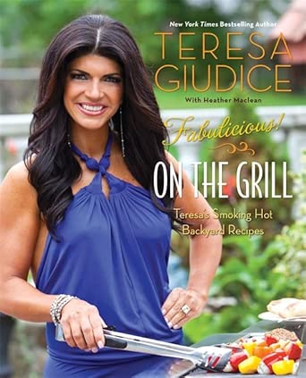 Fabulicious!: On the Grill: Teresa's Smoking Hot Backyard Recipes Fabulicious!: On the Grill: Teresa's Smoking Hot Backyard Recipes book cover