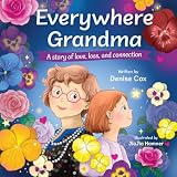 Everywhere Grandma: A story of love, loss, and connection