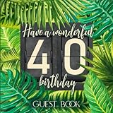 Photo Gallery have a wonderful 40 birthday. guest book: specially designed diary to write in wishes, with special place for drawn wishes from children (for example ... keep memories from the celebration party. Photo Gallery have a wonderful 40 birthday. guest book: specially designed diary to write in wishes, with special place for drawn wishes from children (for example ... keep memories from the celebration party.