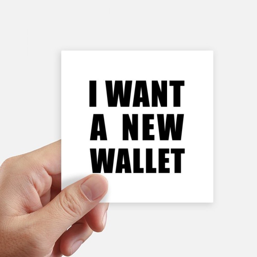Autocollant pour ordinateur portable Je Veux Un Nouveau Portefeuille