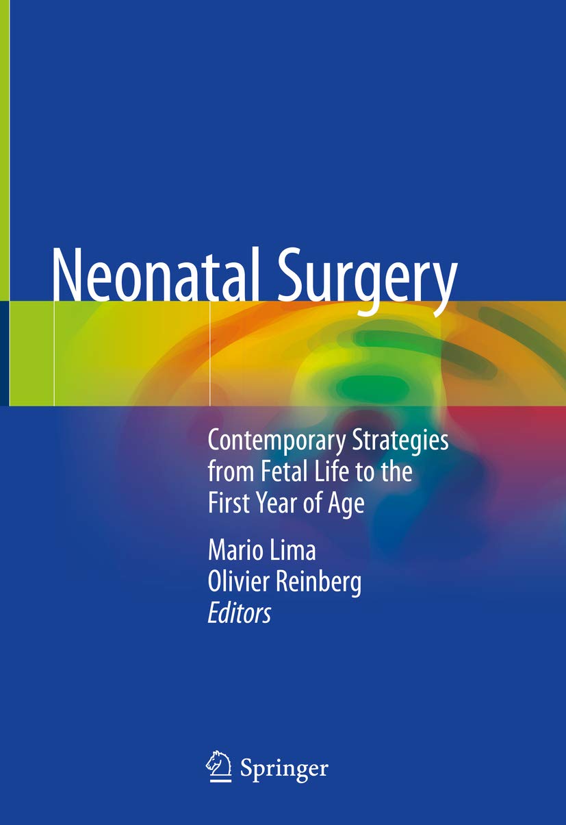 Neonatal Surgery: Contemporary Strategies from Fetal Life to the First Year of Age (English Edition)