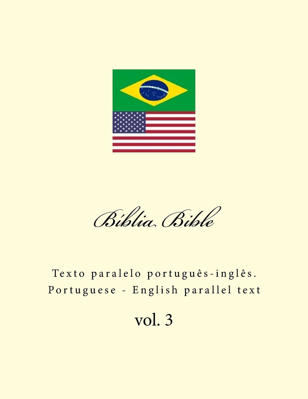 Biblia. Bible: Texto paralelo português-inglês. Portuguese - English parallel text: Volume 3