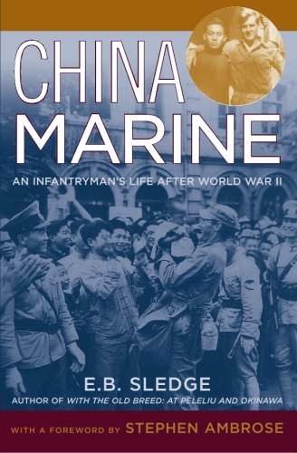 By E. B. Sledge: China Marine: An Infantryman's Life after World War II