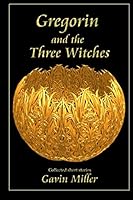 Gregorin and the Three Witches B0029J7BSY Book Cover