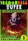  Super DragonBall Protect Universe: Collection Book 1 Action Shonen Manga For Teenagers , Fan Dragon Super Ball Great Graphic Novel (English Edition)
