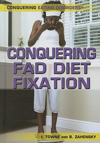 Conquering Fad Diet Fixation (Conquering Eating Disorders)      Library Binding – December 30, 2015