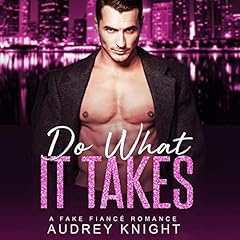 『Do What It Takes: A Fake Fiance Romance』のカバーアート