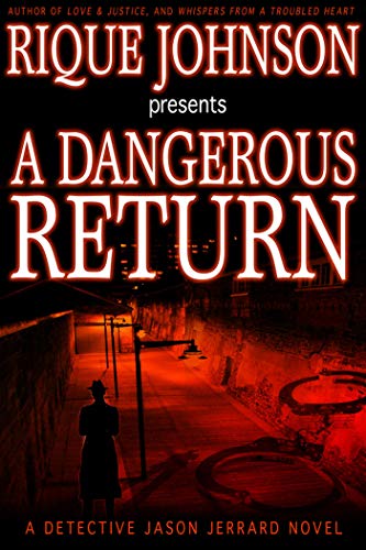 A Dangerous Return: A Detective Jason Jerrard Mystery