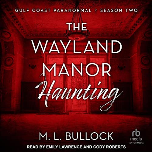 M. L. Bullock's The Wayland Manor Haunting episode artwork