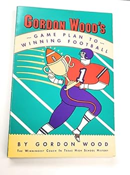 Paperback Gordon Wood's Game Plan for Winning Football Book