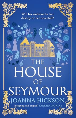 The House of Seymour: the gripping, historical fiction novel for summer 2026 from the best-selling...