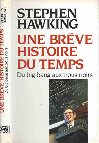 Télécharger Une brève histoire du temps : Du big bang aux trous noirs Francais PDF