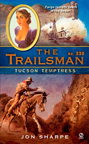 The Trailsman #330: Tucson Temptress