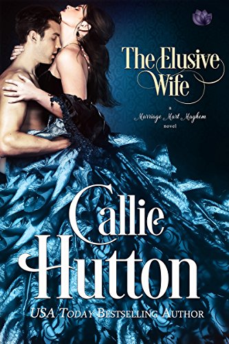 The Elusive Wife (Marriage Mart Mayhem Series Book 1) (English Edition) The Elusive Wife (Marriage Mart Mayhem Series Book 1) (English Edition)