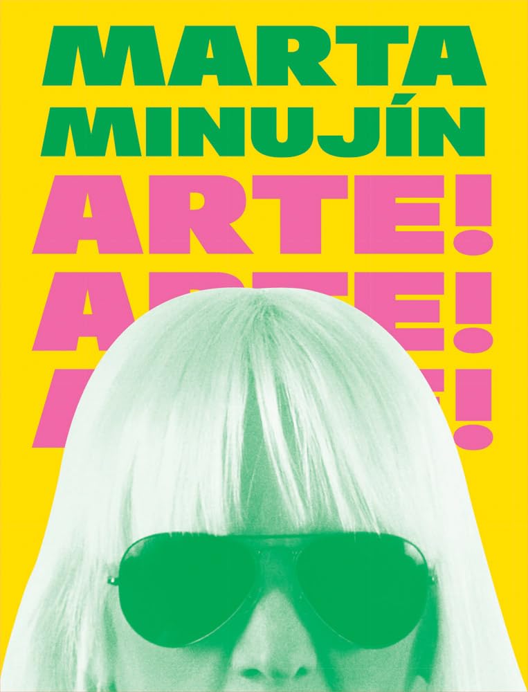 Marta Minujín: Arte! Arte! Arte! by Donna Wingate HARDBACK 9788857250083