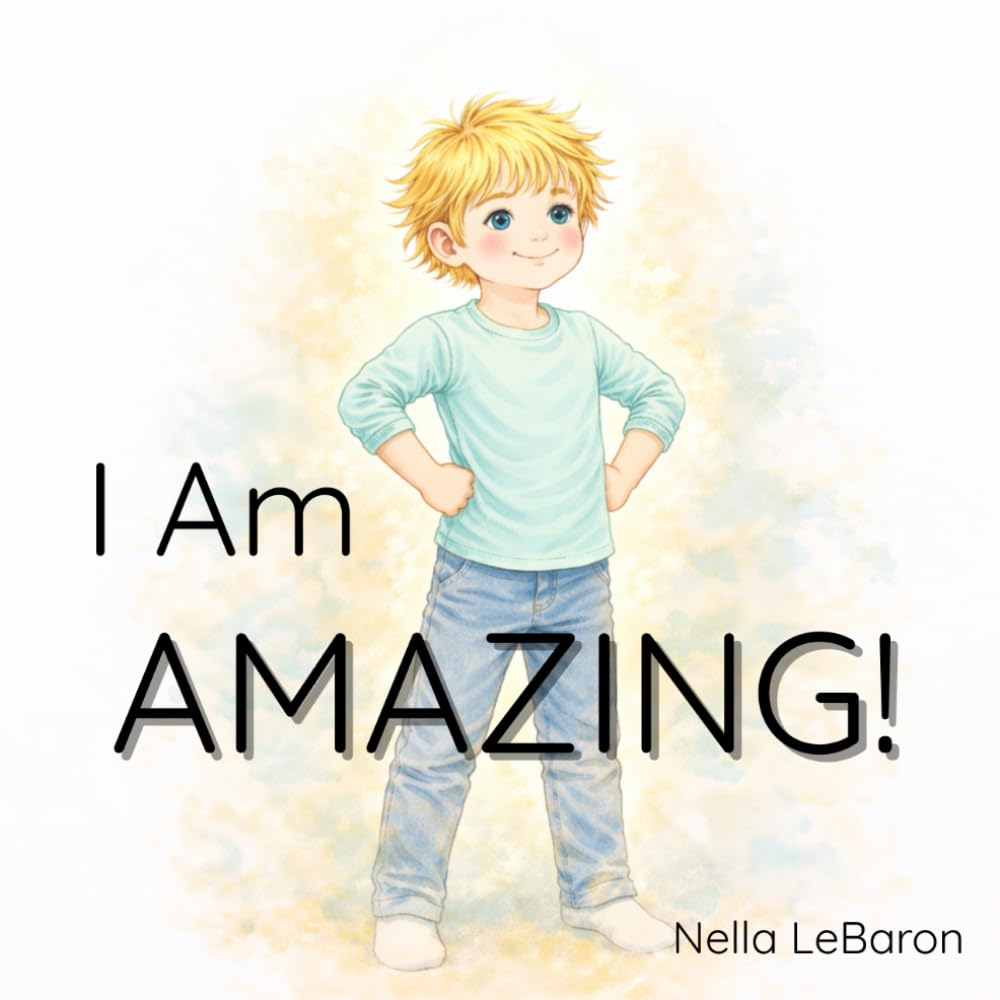 I Am Amazing (Amazing Me: An A–Z Affirmation Series)