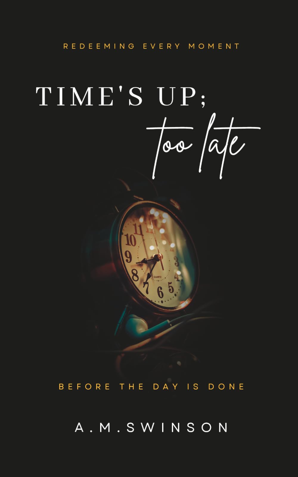 Time's Up; Too Late