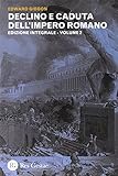 Declino e caduta dell'impero romano. Ediz. integrale (Vol. 2)