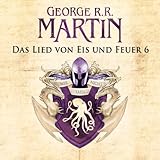 Game of Thrones - Das Lied von Eis und Feuer 6 - George R. R. Martin