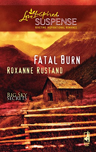 Fatal Burn (Big Sky Secrets)