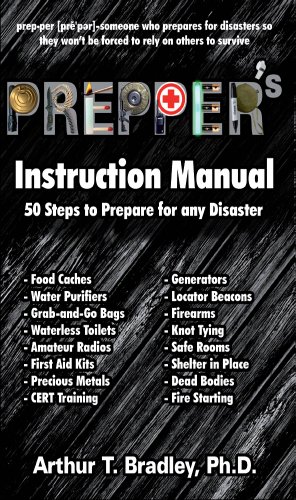 Prepper's Instruction Manual: 50 Steps to Prepare for any Disaster