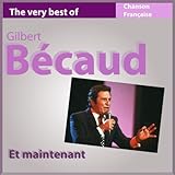  Et maintenant (The Very Best of Gilbert Bécaud)