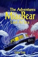 The Adventures of Mia & Bear Lost At Sea 1799280861 Book Cover