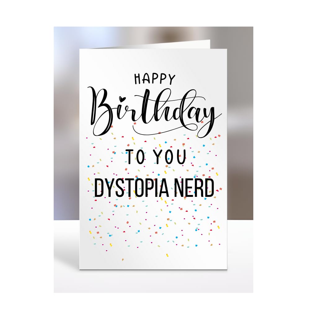 Happy Birthday To You Dystopia Nerd Card, Gifts for Men, Women, Presents for Man, Woman or Person, Greetings Card, Funny, Joke, Silly, Gag, A5-127a_122