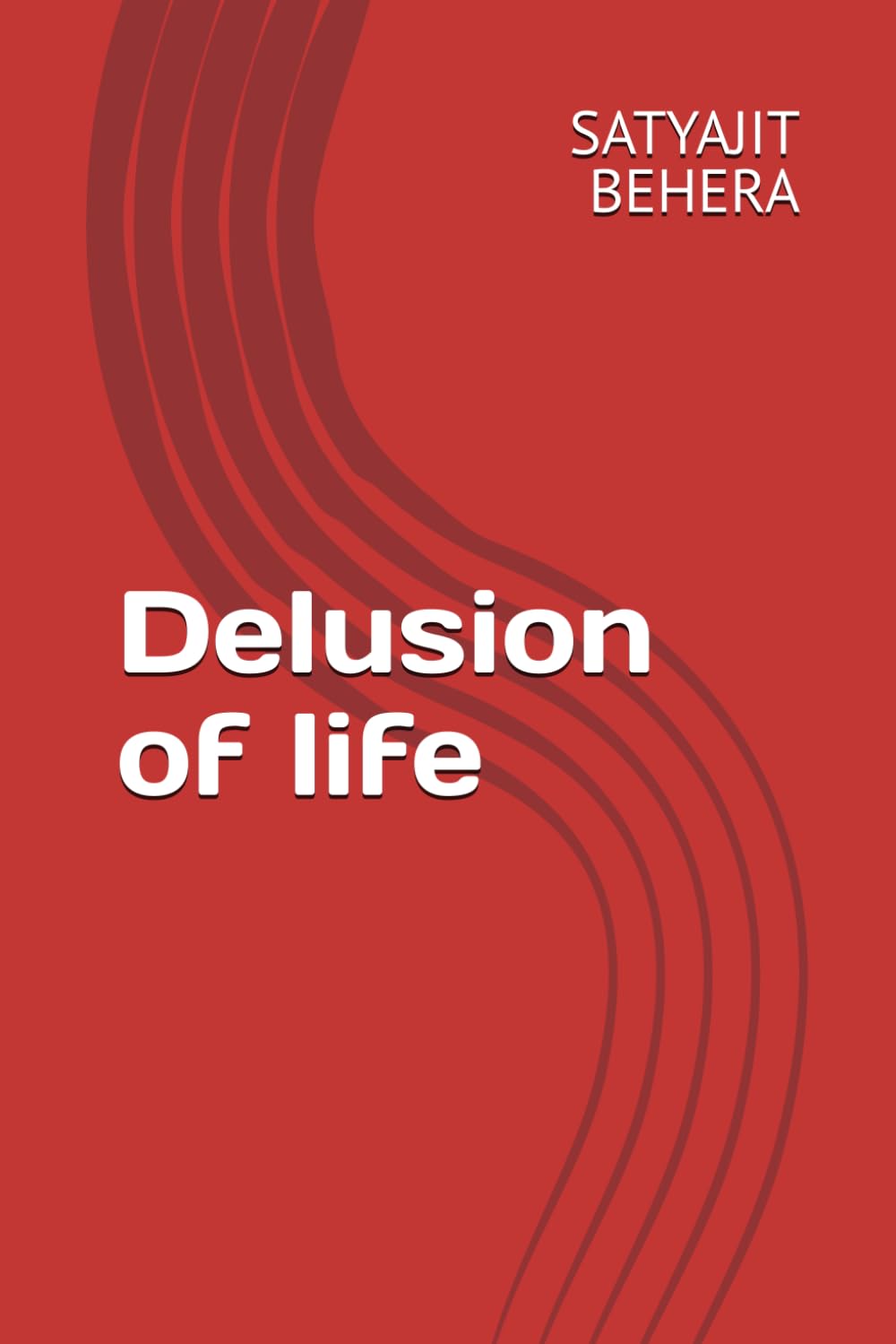 Delusion of life