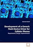  Development of a Generic Flash Device Driver for Cellular Phones: Requirements, Design, Implementation