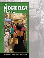 The Nigeria I Know 1503576191 Book Cover