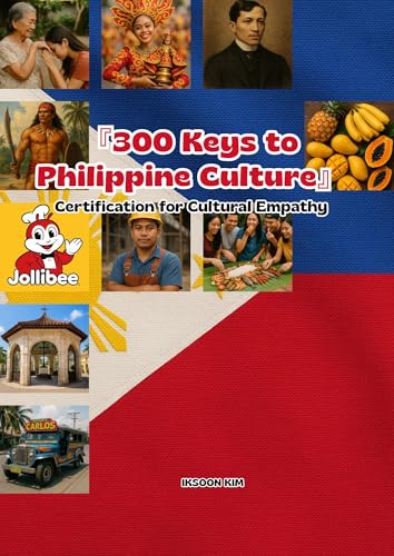 300 Keys to Philippine Culture: A Guide to Cultural Empathy