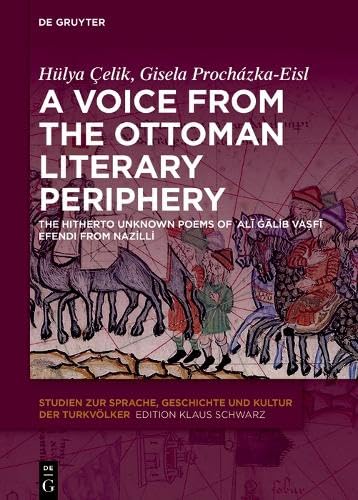 A Voice from the Ottoman Literary Periphery: The hitherto unknown poems of ʿAlī Ġālib Vaṣfī Efendi from Nazilli