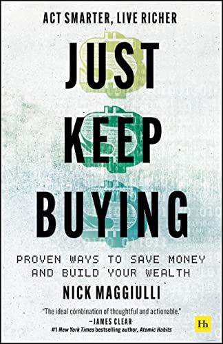 Just Keep Buying: Proven ways to save money and build your wealth (2022)