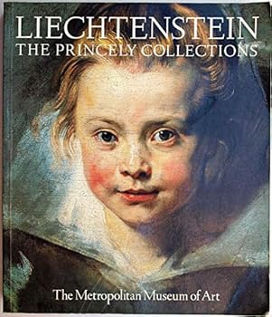 Liechtenstein: The Princely Collections
