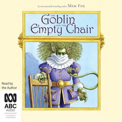 The Goblin and the Empty Chair Audiolibro Por Mem Fox arte de portada