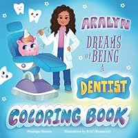 Dreams of Being: Fun Coloring Books - Dentist (COLORING BOOKS - DREAMS OF BEING) 1959824198 Book Cover