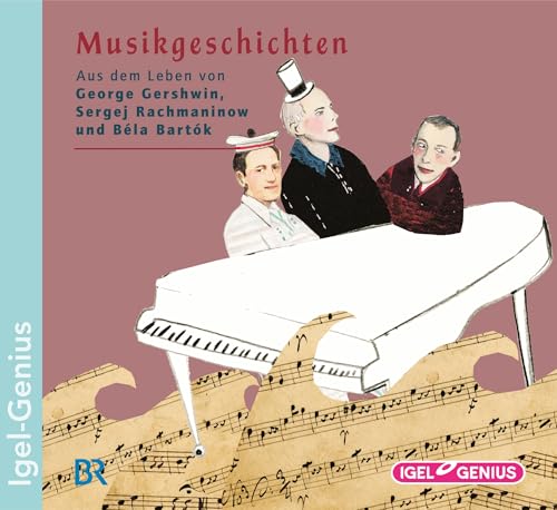 Musikgeschichten. Aus dem Leben von George Gershwin, Sergeij Rachmaninov und Béla Bartók für 9,05 EUR bei Amazon Bild: Musikgeschichten. Aus dem Leben von George Gershwin, Sergeij Rachmaninov und Béla Bartók für 9,05 EUR bei Amazon