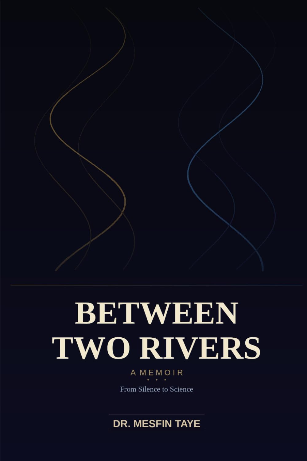Between Two Rivers: A Memoir