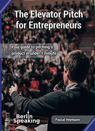 The Elevator Pitch for Entrepreneurs: Your guide to pitching a