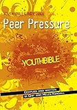 Peer Pressure: ERV Youth Bible Study Guide: Peer Pressure
