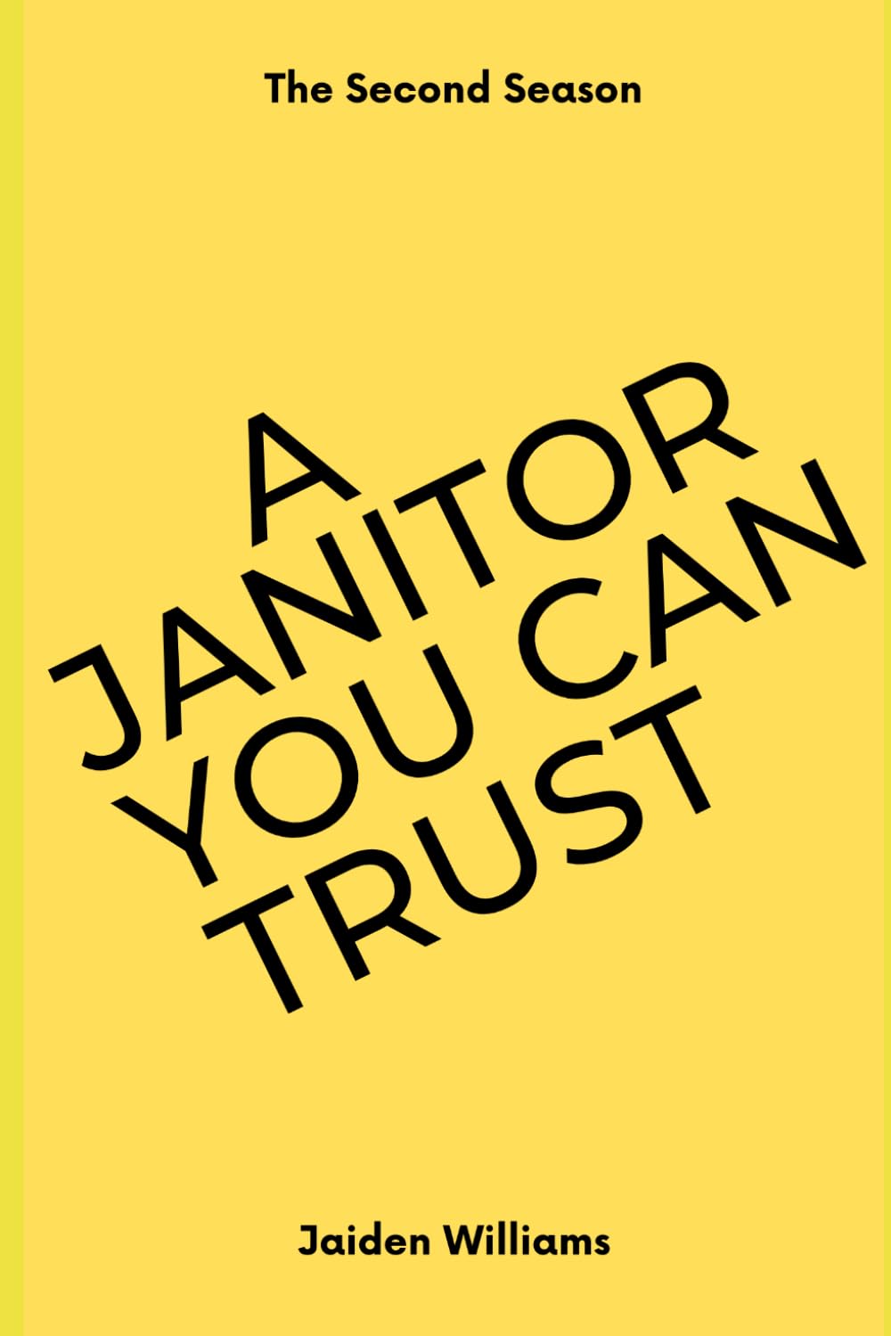 A Janitor You Can Trust: The Second Season