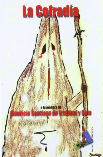 Portada de La Cofradia: A la Manera de Mauricio Santiago de Irazabal y Soto