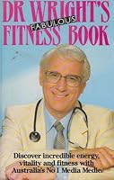 Dr Wright's fabulous fitness book 0725519991 Book Cover